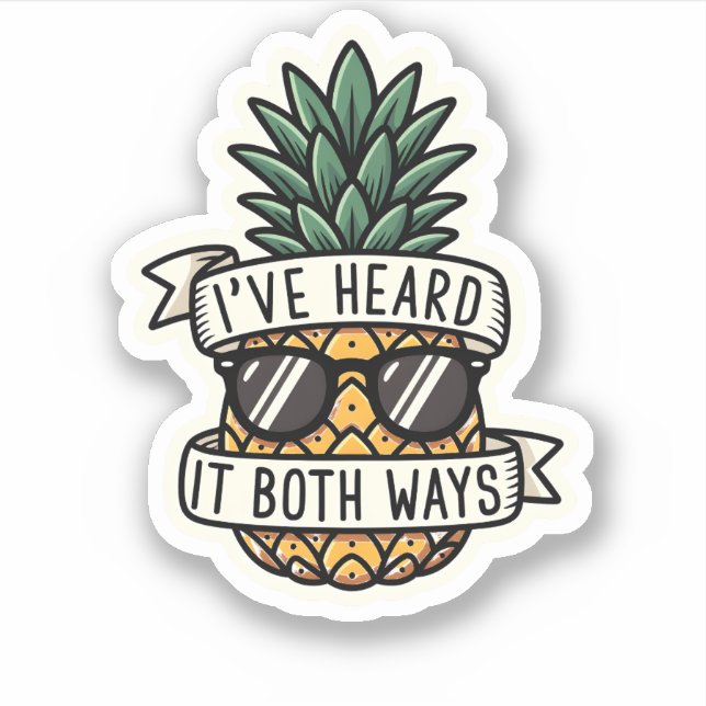 Cool Pineapple Sunglasses Heard It Both Ways Funny (Front)