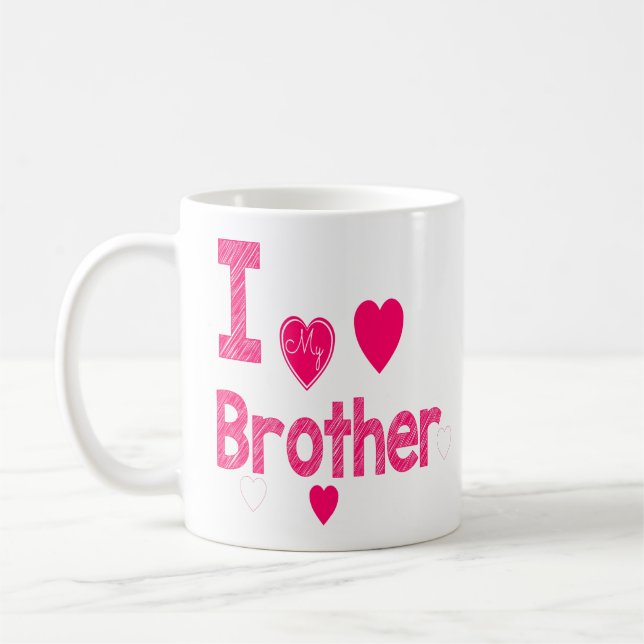 Cool Pink Chalk Brother Quotes I Love My Brother Coffee Mug (Left)