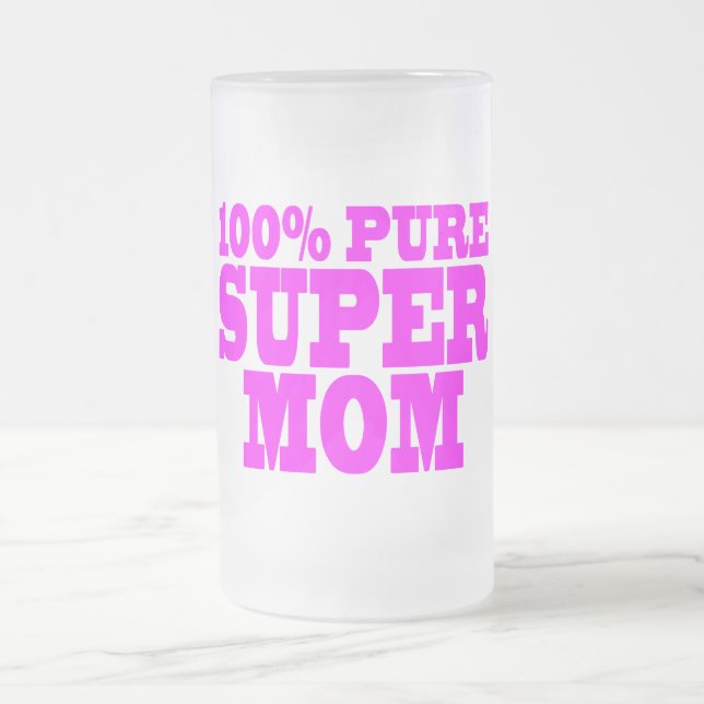 Cool Pink Gifts for Moms : Super Mum Frosted Glass Beer Mug (Center)
