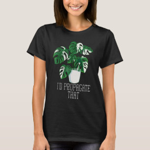 Cool Plant For Men Women Propagation Plant Lover G T-Shirt