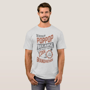 Cool Pop Pop. Perfect Gift! T-Shirt