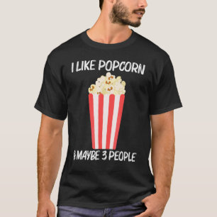 Cool Popcorn For Men Women Sweet Buttery Salty Sna T-Shirt
