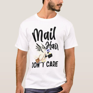 Cool Postal Worker Mail Hair Dont Care Mailman T-Shirt