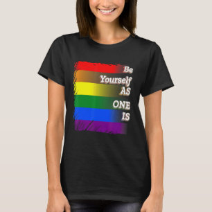 Cool Pride Men Women Be Yourself As You Are Lgbt E T-Shirt