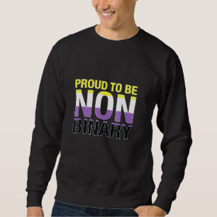 Cool Proud To Be Nonbinary Enby Genderqueer Non Bi Sweatshirt
