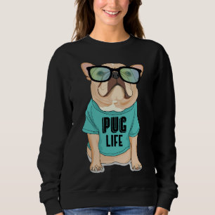 Cool Pug Dog Life Gangster Pug Pun Pug Lovers gift Sweatshirt