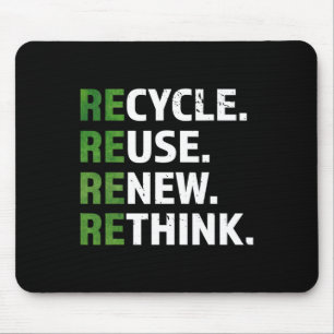 Cool Recycle Reuse Renew Rethink Quote Earth Day E Mouse Pad