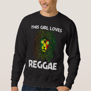 Cool Reggae For Girls Mum Jamaican Music Genre Sweatshirt