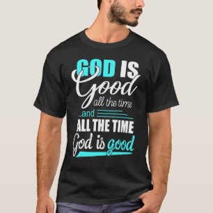 Cool Retro Christian Saying  God Is Good All The T T-Shirt