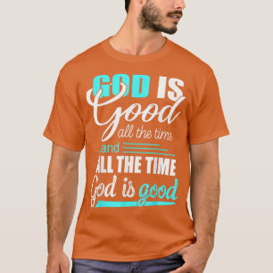 Cool Retro Christian Saying TGod Is Good All The T T-Shirt