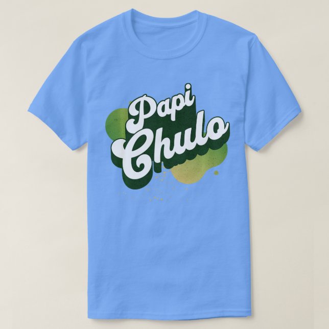 Cool Retro Papi Chulo Cool Hes the Man Design for  T-Shirt (Design Front)