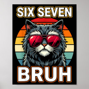 Cool Retro Six Seven Bruh Cat Sungles Meme 67  Poster