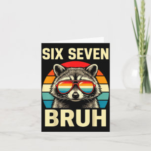 Cool Retro Six Seven Bruh Raccoon Sungles Meme 67  Card
