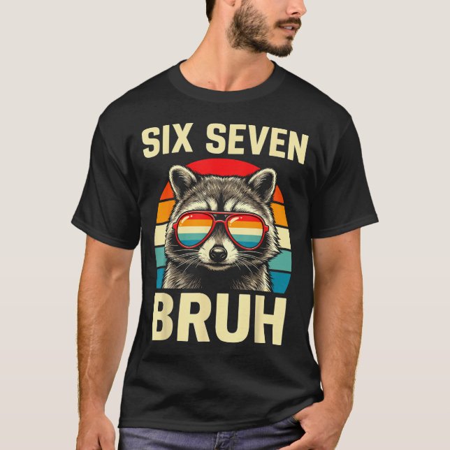 Cool Retro Six Seven Bruh Raccoon Sungles Meme 67  T-Shirt (Front)