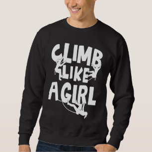 Cool Rock Climbing For Men Women Mountain Climber Sweatshirt