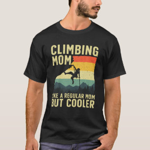 Cool Rock Climbing For Women Mum Indoor Mountain C T-Shirt