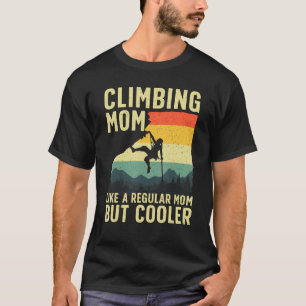 Cool Rock Climbing For Women Mum Indoor Mountain C T-Shirt