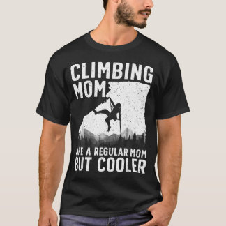 Cool Rock Climbing For Women Mum Indoor Mountain T-Shirt