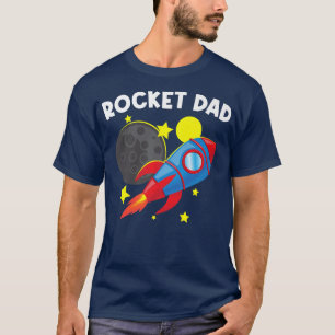 Cool Rocket For Dad Father Rockets Space Ship Spac T-Shirt