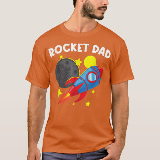 Cool Rocket For Dad Father Rockets Space Ship Spac T-Shirt