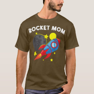 Cool Rocket For Mum Mother Rockets Space Ship Spac T-Shirt