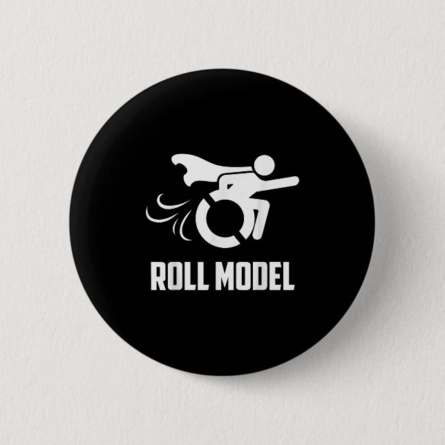 Cool Roll Model _ Funny Handicapped Person Wheelch 6 Cm Round Badge (Front)