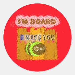 Cool Romantic Funny I Miss You I am Bored Classic Round Sticker