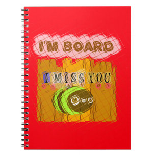 Cool Romantic Funny I Miss You I am Bored Spiral Notebook