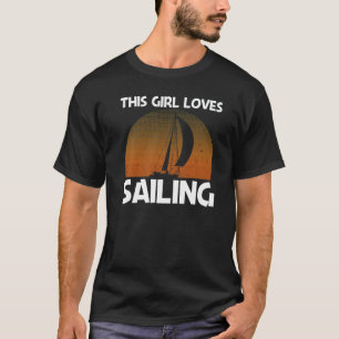 Cool Sailing For Girls Kids Sailboat Sailing Sailo T-Shirt