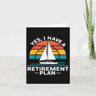 Cool Sailing For Men Women Retirement Plan Boating Card