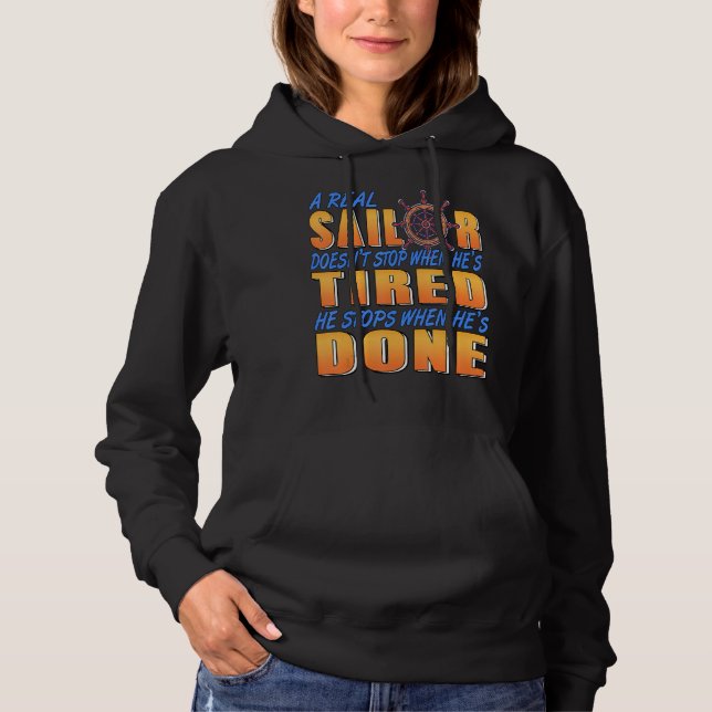 Cool Sailor  A Real Sailor Doesn't Stop Present Hoodie (Front)