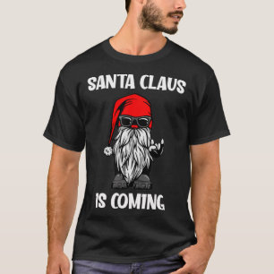 Cool Santa Claus Is Coming Christmas T-Shirt