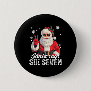 Cool Santa Says 67 Meme Funny Christmas Xmas Men W 6 Cm Round Badge