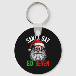 Cool Santa Says Six Seven Funny Christmas 67 Meme  Key Ring