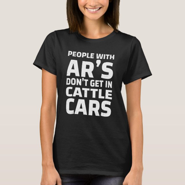 Cool Sarcastic People With Ars Dont Get In Cattle  T-Shirt (Front)