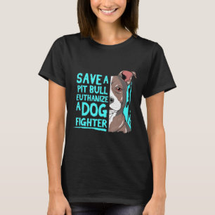 Cool Save A Pitbull Gif Pit Bull T-Shirt