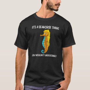 Cool Seahorse For Men Women Ocean Sea Animal Fish T-Shirt