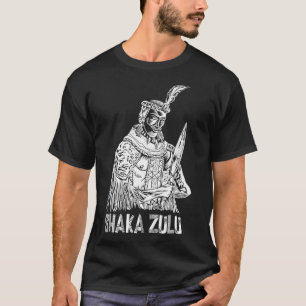 Cool Shaka Zulu African King Pride Funny Gift For T-Shirt