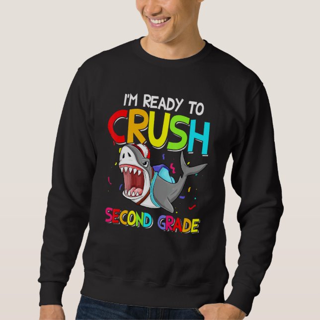 Cool Shark Im Ready Crush Second Grade 2nd Student Sweatshirt (Front)