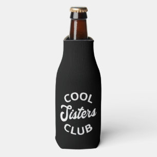 Cool Sisters Club I Bottle Cooler