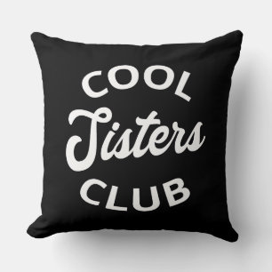 Cool Sisters Club I Cushion