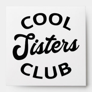 Cool Sisters Club I Envelope