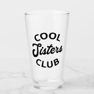 Cool Sisters Club I Glass