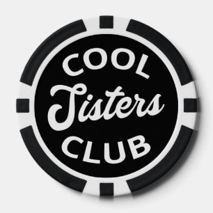 Cool Sisters Club I Poker Chips