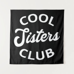 Cool Sisters Club I Tapestry