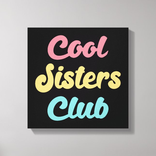 Cool Sisters Club II Canvas Print (Front)