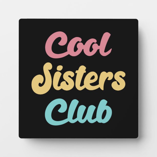 Cool Sisters Club II Plaque (Front)