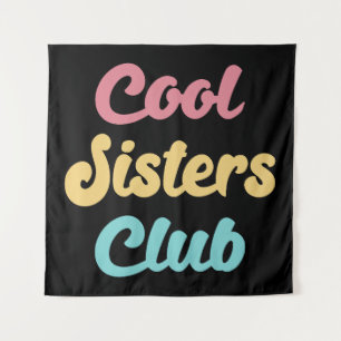 Cool Sisters Club II Tapestry