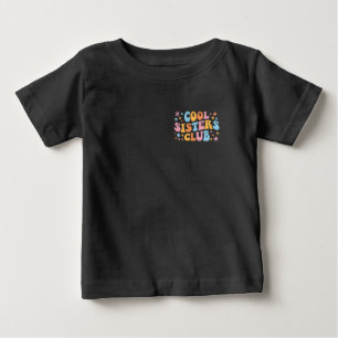 Cool Sisters Club III Baby T-Shirt