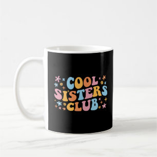 Cool Sisters Club III Coffee Mug